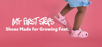 My First Steps: Shoes Made for Growing Feet